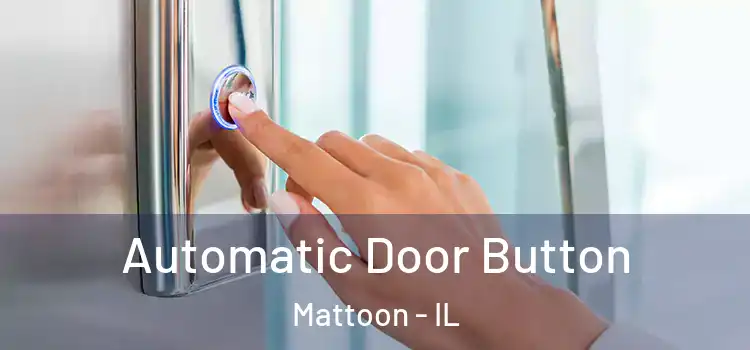 Automatic Door Button Mattoon - IL