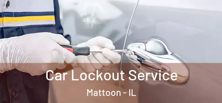 Car Lockout Service Mattoon - IL