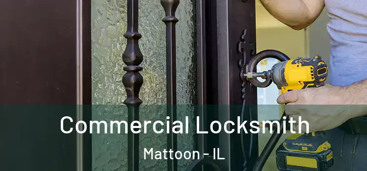 Commercial Locksmith Mattoon - IL