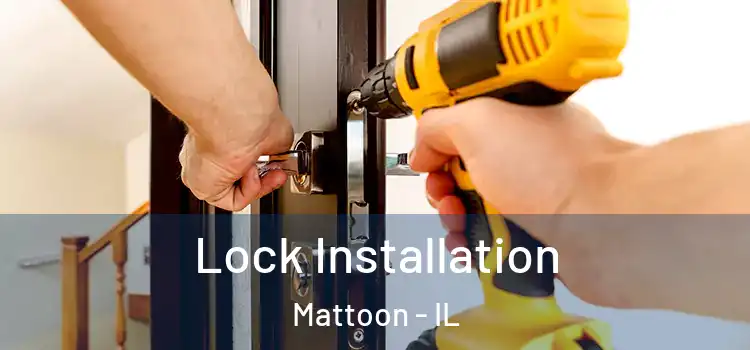 Lock Installation Mattoon - IL