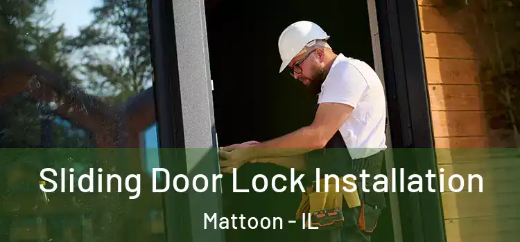 Sliding Door Lock Installation Mattoon - IL