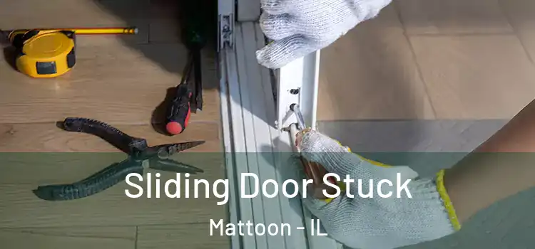 Sliding Door Stuck Mattoon - IL