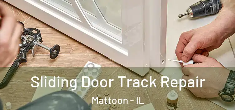 Sliding Door Track Repair Mattoon - IL